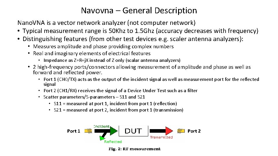 Navovna – General Description Nano. VNA is a vector network analyzer (not computer network)