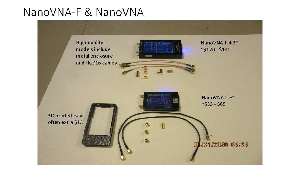 Nano. VNA-F & Nano. VNA High quality models include metal enclosure and RG 316