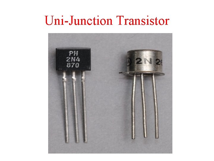 Uni-Junction Transistor 