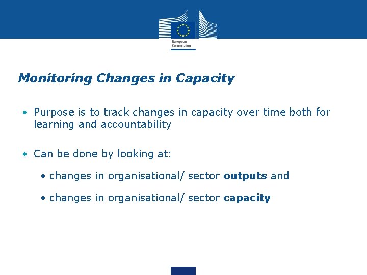Monitoring Changes in Capacity • Purpose is to track changes in capacity over time