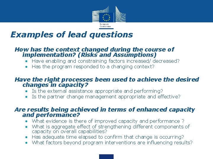 Examples of lead questions How has the context changed during the course of implementation?