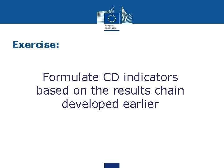 Exercise: Formulate CD indicators based on the results chain developed earlier 