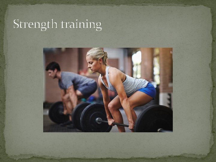 Strength training 