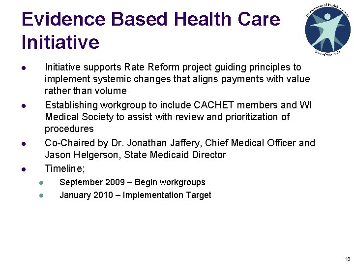 Evidence Based Health Care Initiative supports Rate Reform project guiding principles to implement systemic Evidence Based Health Care Initiative supports Rate Reform project guiding principles to implement systemic