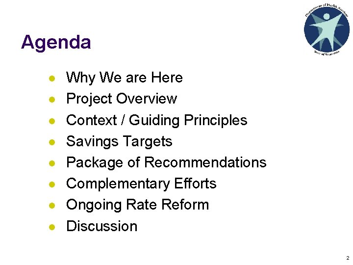 Agenda l l l l Why We are Here Project Overview Context / Guiding Agenda l l l l Why We are Here Project Overview Context / Guiding