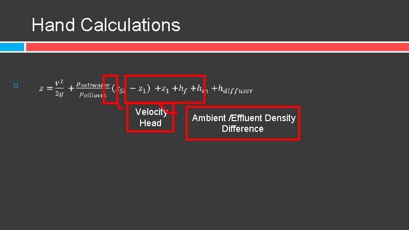 Hand Calculations Velocity Head Ambient /Effluent Density Difference 