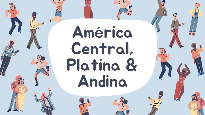 América Central, Platina & Andina 