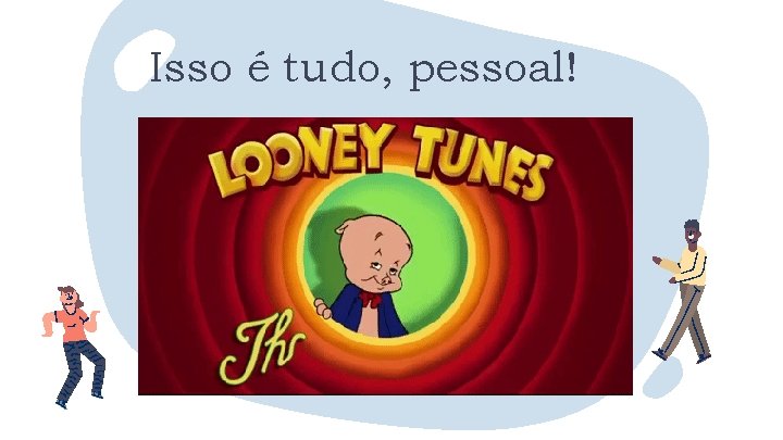 Isso é tudo, pessoal! CREDITS : This presentation template was created by Slidesgo ,