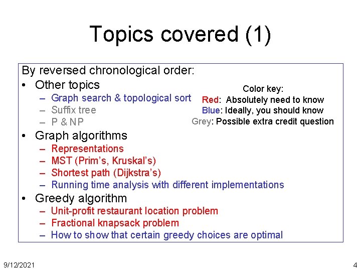 Topics covered (1) By reversed chronological order: • Other topics Color key: – Graph