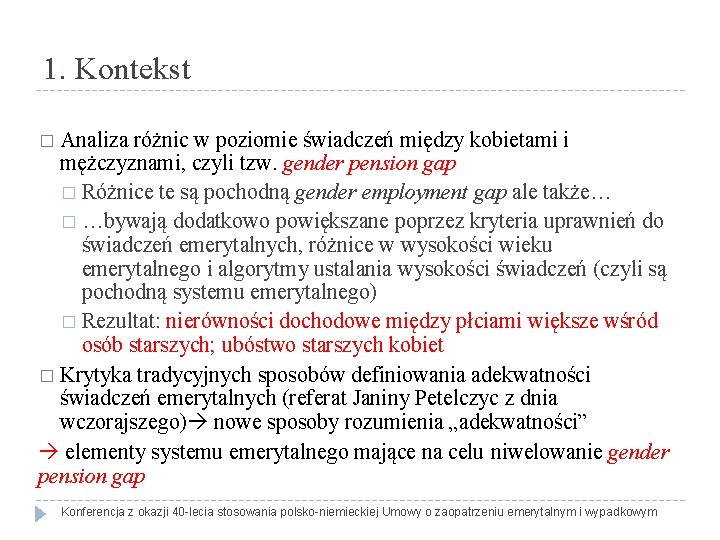 1. Kontekst � Analiza różnic w poziomie świadczeń między kobietami i mężczyznami, czyli tzw.