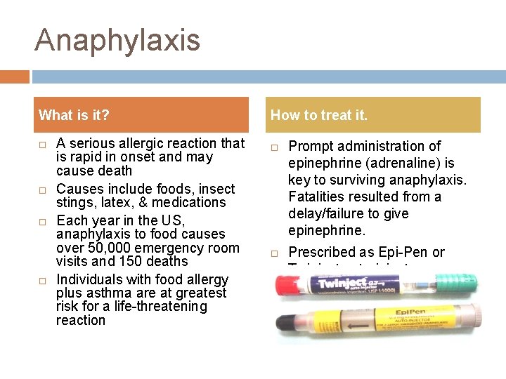 Anaphylaxis What is it? A serious allergic reaction that is rapid in onset and