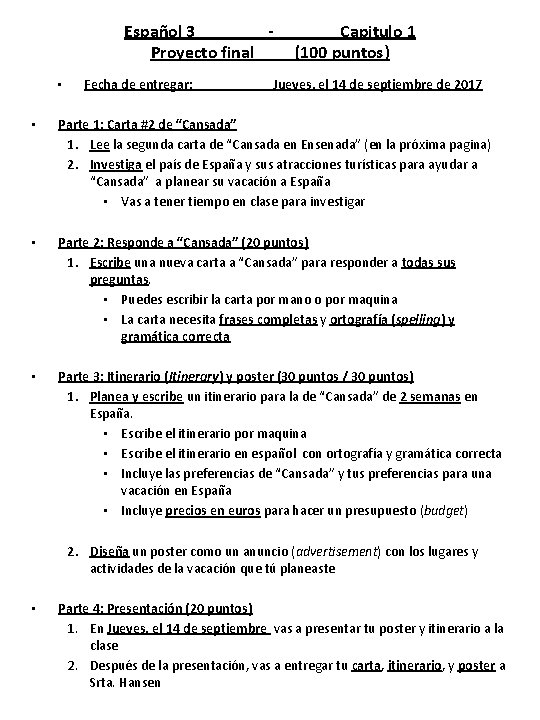 Español 3 Proyecto final • Fecha de entregar: Capitulo 1 (100 puntos) Jueves, el