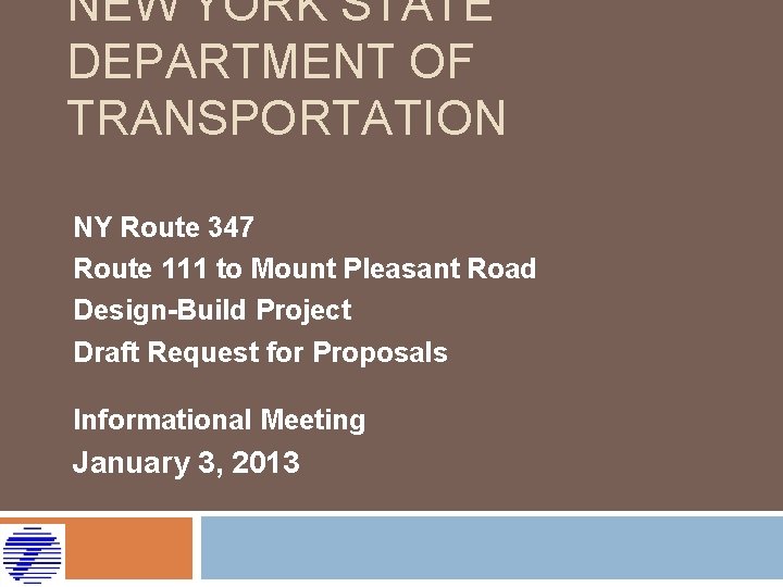 NEW YORK STATE DEPARTMENT OF TRANSPORTATION NY Route 347 Route 111 to Mount Pleasant