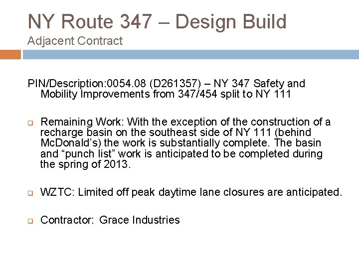 NY Route 347 – Design Build Adjacent Contract PIN/Description: 0054. 08 (D 261357) –