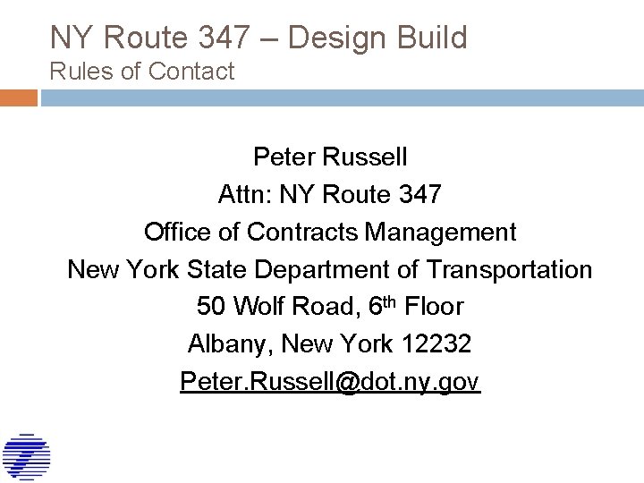 NY Route 347 – Design Build Rules of Contact Peter Russell Attn: NY Route