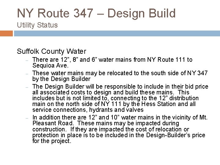 NY Route 347 – Design Build Utility Status Suffolk County Water – – There
