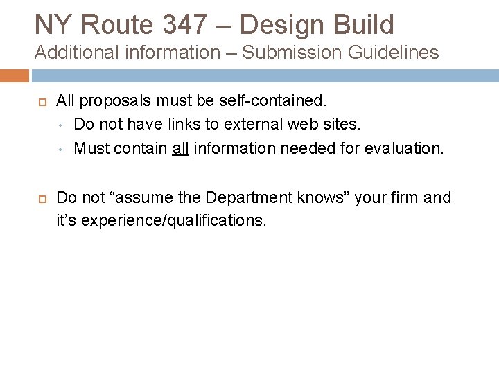 NY Route 347 – Design Build Additional information – Submission Guidelines All proposals must