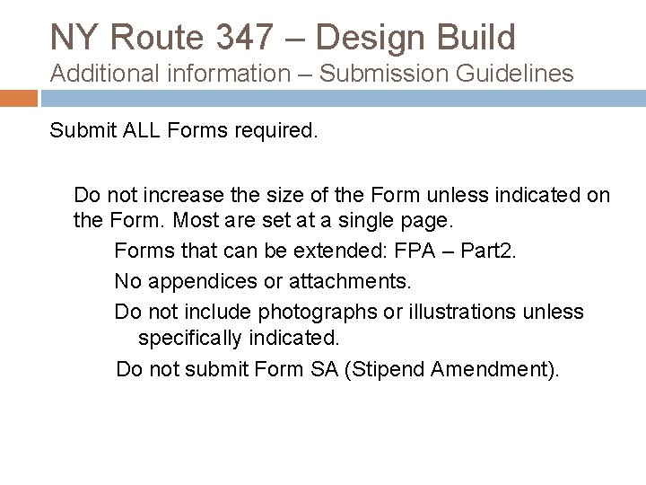 NY Route 347 – Design Build Additional information – Submission Guidelines Submit ALL Forms