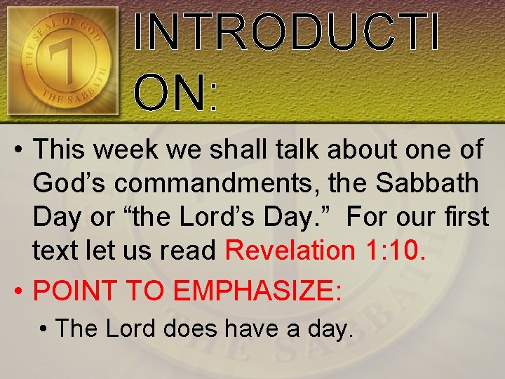 INTRODUCTI ON: • This week we shall talk about one of God’s commandments, the