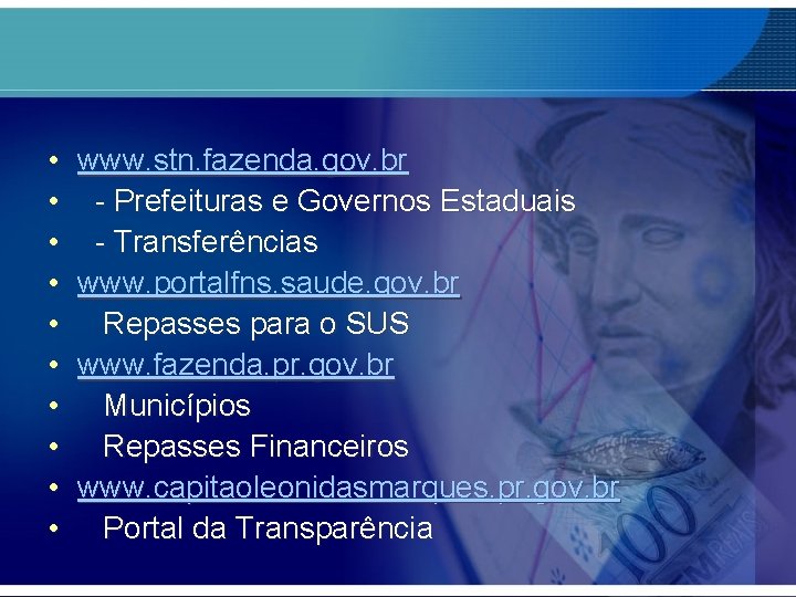 • • • www. stn. fazenda. gov. br - Prefeituras e Governos Estaduais
