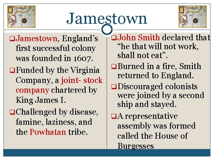 Jamestown q. Jamestown, England’s q. John Smith declared that “he that will not work,