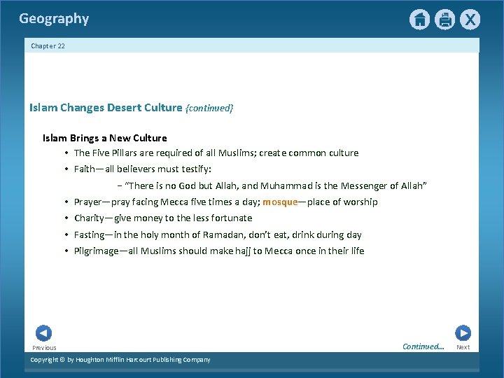 Geography Chapter 22 Islam Changes Desert Culture {continued} Islam Brings a New Culture •