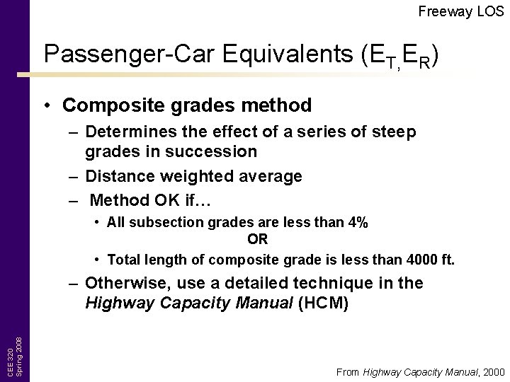 Freeway LOS Passenger-Car Equivalents (ET, ER) • Composite grades method – Determines the effect