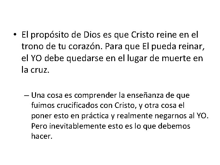  • El propósito de Dios es que Cristo reine en el trono de