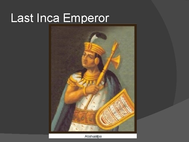 Last Inca Emperor 