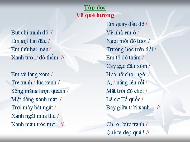 Tập đọc Vẽ quê hương Bút chì xanh đỏ / Em gọt hai đầu