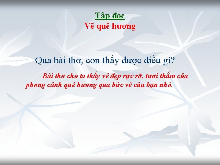 Tập đọc Vẽ quê hương Qua bài thơ, con thấy được điều gì? Bài