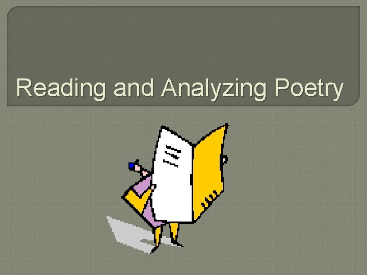 Reading and Analyzing Poetry 