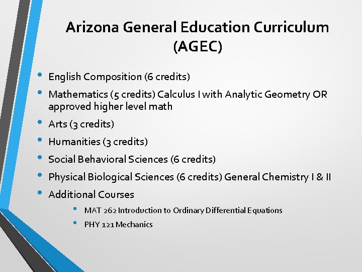 Arizona General Education Curriculum (AGEC) • • English Composition (6 credits) • • •