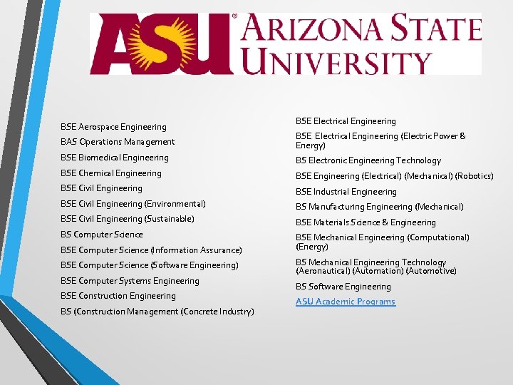 BSE Aerospace Engineering BSE Electrical Engineering BAS Operations Management BSE Electrical Engineering (Electric Power