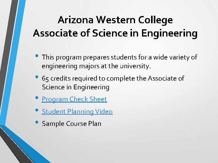 Arizona Western College Associate of Science in Engineering • This program prepares students for