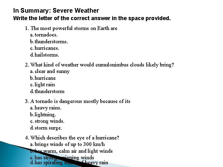 In Summary: Severe Weather Write the letter of the correct answer in the space