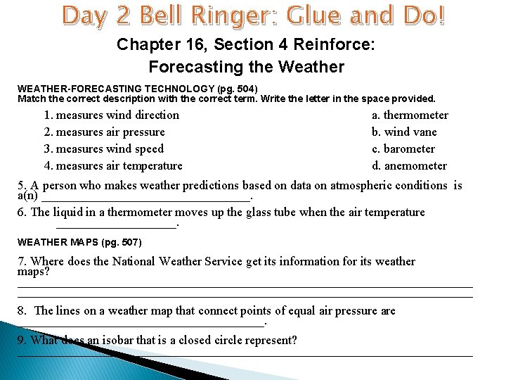 Day 2 Bell Ringer: Glue and Do! Chapter 16, Section 4 Reinforce: Forecasting the