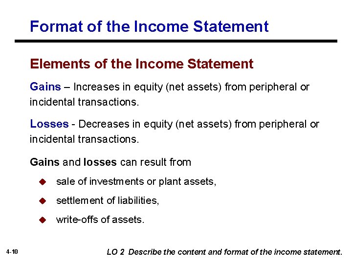 Format of the Income Statement Elements of the Income Statement Gains – Increases in