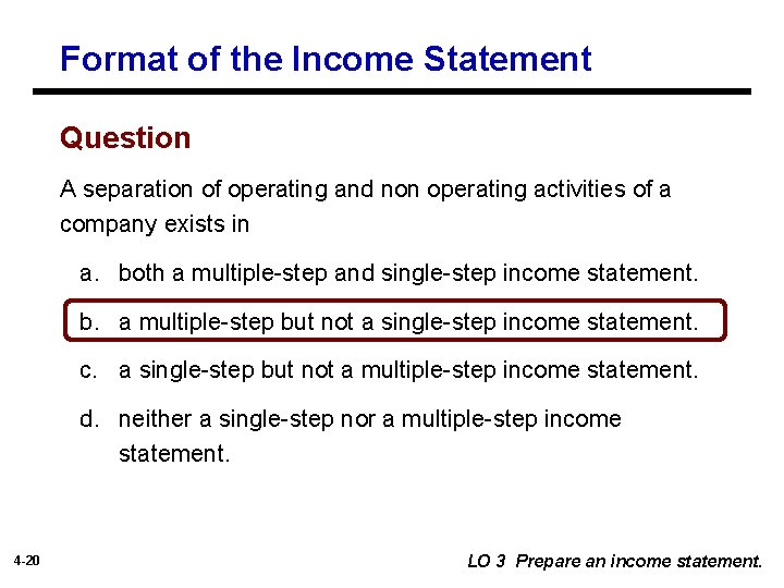 Format of the Income Statement Question A separation of operating and non operating activities