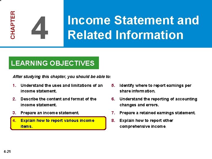 4 Income Statement and Related Information LEARNING OBJECTIVES After studying this chapter, you should