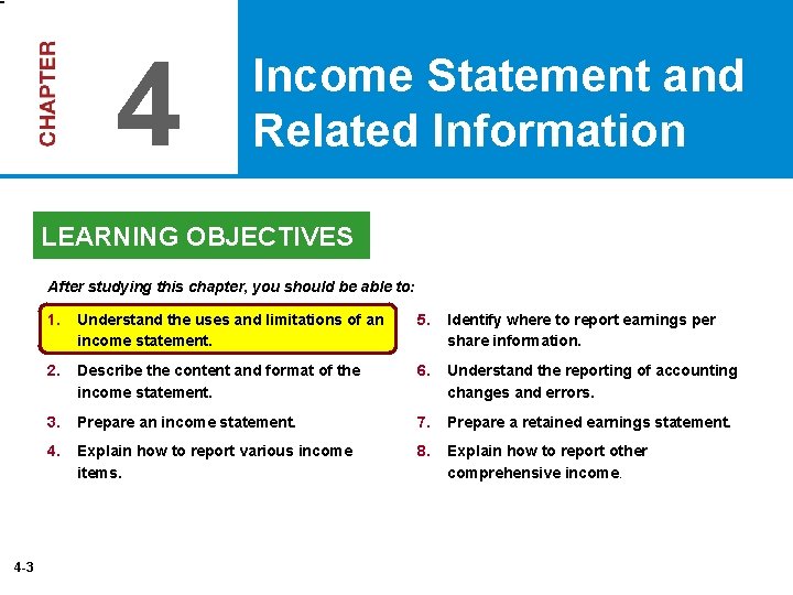 4 Income Statement and Related Information LEARNING OBJECTIVES After studying this chapter, you should