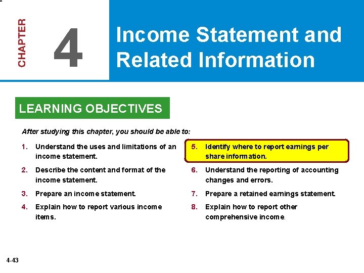 4 Income Statement and Related Information LEARNING OBJECTIVES After studying this chapter, you should