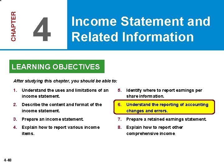 4 Income Statement and Related Information LEARNING OBJECTIVES After studying this chapter, you should