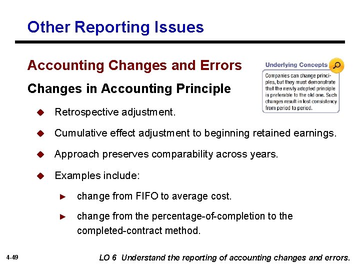 Other Reporting Issues Accounting Changes and Errors Changes in Accounting Principle 4 -49 u