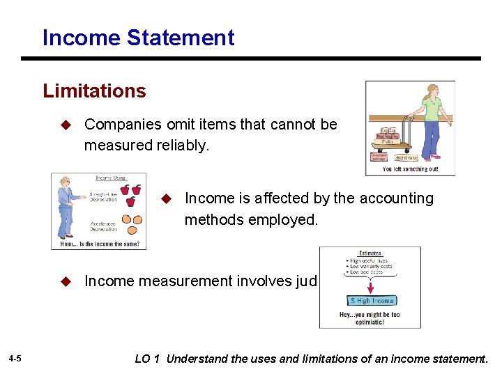 Income Statement Limitations u Companies omit items that cannot be measured reliably. u u