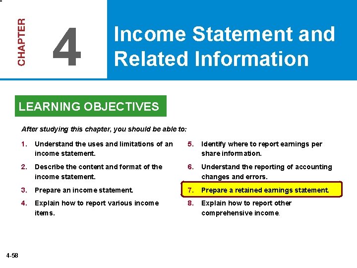 4 Income Statement and Related Information LEARNING OBJECTIVES After studying this chapter, you should