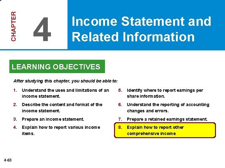 4 Income Statement and Related Information LEARNING OBJECTIVES After studying this chapter, you should