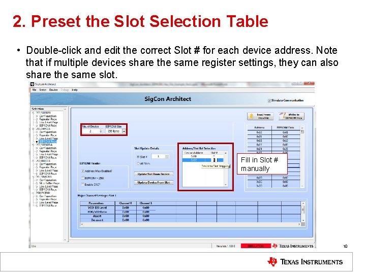 2. Preset the Slot Selection Table • Double-click and edit the correct Slot #