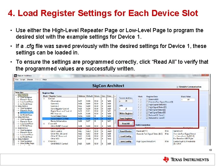 4. Load Register Settings for Each Device Slot • Use either the High-Level Repeater