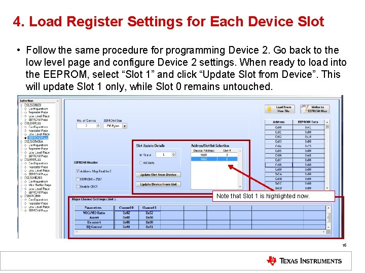 4. Load Register Settings for Each Device Slot • Follow the same procedure for